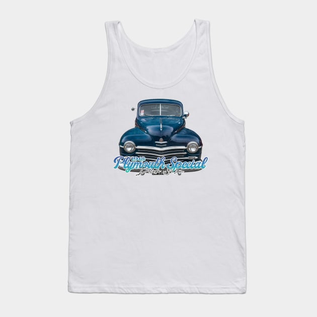 1948 Plymouth Special Deluxe Sedan Tank Top by Gestalt Imagery